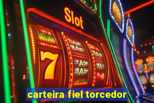 carteira fiel torcedor